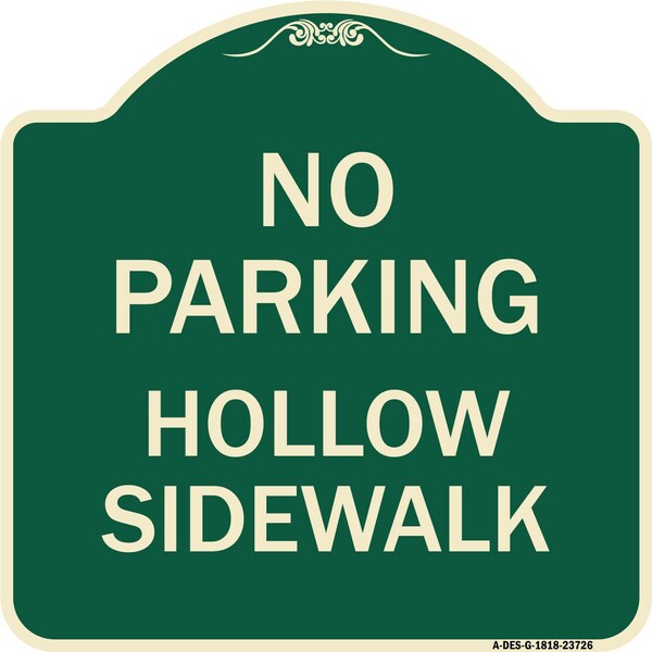 Signmission No Parking Hollow Sidewalk Heavy-Gauge Aluminum Architectural Sign, 18" x 18", G-1818-23726 A-DES-G-1818-23726 - main